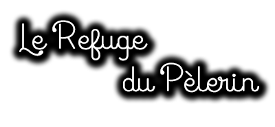 Le Refuge du pèlerin